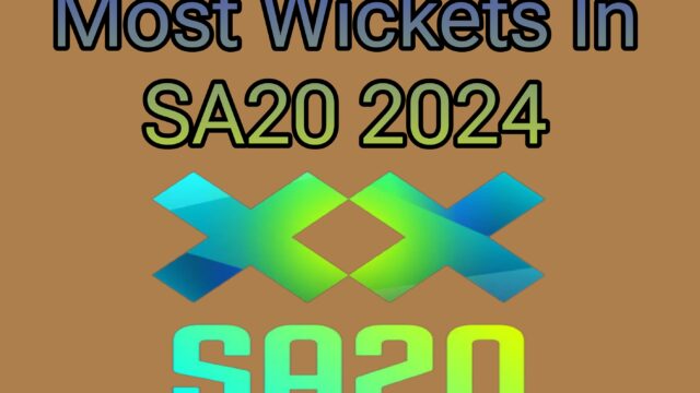 Most Wickets In SA20 2024