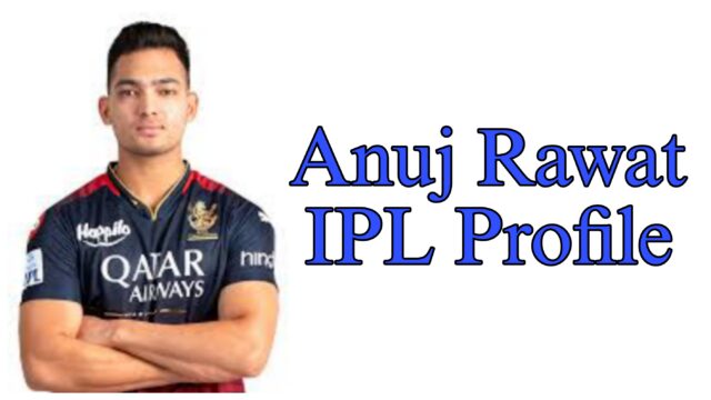 Anuj Rawat IPL Profile