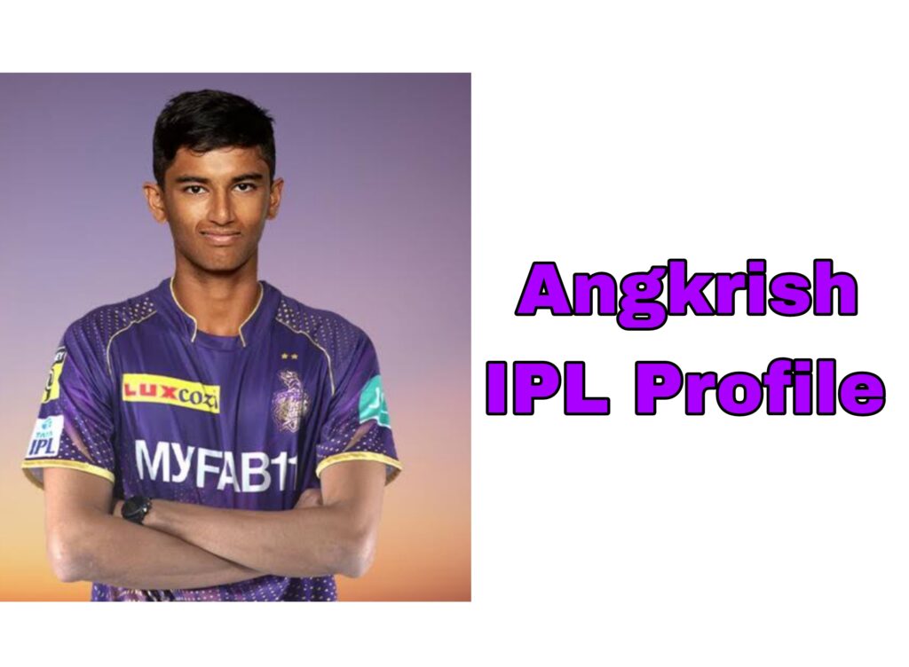 Angkrish Raghuvanshi Profile